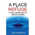 A Place of Refuge: A Call From God To Serve Others