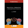 Practical Strengths: Parenting: A CliftonStrengths(c) Guide to Everyday Ways