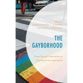 The Gayborhood: From Sexual Liberation to Cosmopolitan Spectacle