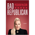 Bad Republican: A Memoir