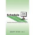 Schedule for Sale: WorkFace Planning for Construction Projects