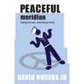 Peaceful Meridian: Sailing into War, Protesting at Home