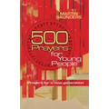 500 Prayers for Young People: Prayers for a New Generation