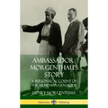 Ambassador Morgenthau's Story: A Personal Account of the Armenian Genocide (Hardcover)