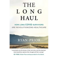 The Long Haul: How Long Covid Survivors Are Revolutionizing Health Care