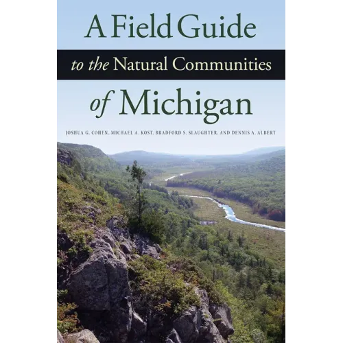 A Field Guide to the Natural Communities of Michigan
