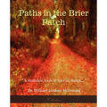 Paths in the Brier Patch