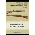 U.S. Rifle, Cal. .30, M1: Technical Manual