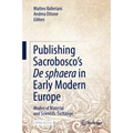 Publishing Sacrobosco's de Sphaera in Early Modern Europe: Modes of Material and Scientific Exchange
