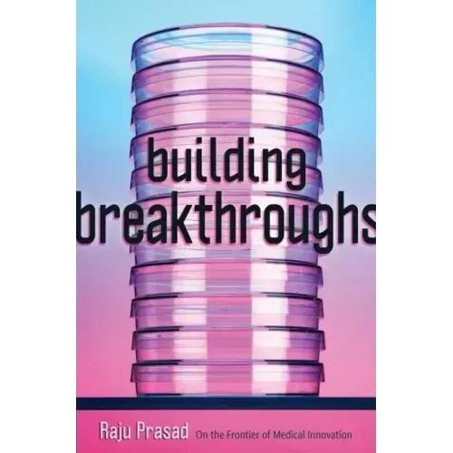 Building Breakthroughs: On the Frontier of Medical Innovation