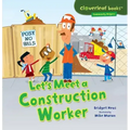 Let's Meet a Construction Worker