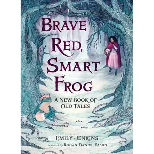 Brave Red, Smart Frog: A New Book of Old Tales