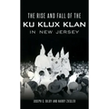 The Rise and Fall of the Ku Klux Klan in New Jersey