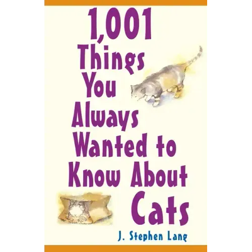 1,001 Things You Always Wanted to Know about Cats