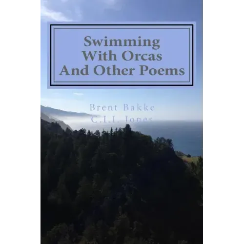 Swimming With Orcas: And Other Poems
