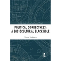 Political Correctness: A Sociocultural Black Hole