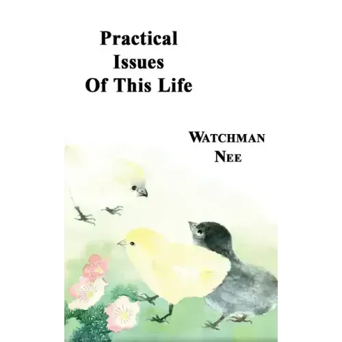 Practical Issues of This Life