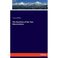 The Doctrines of the Two Resurrections