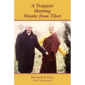 A Trappist Meeting Monks from Tibet