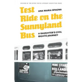 Test Ride on the Sunnyland Bus: A Daughter's Civil Rights Journey