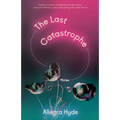 The Last Catastrophe: Stories