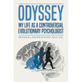 Odyssey: My Life as a Controversial Evolutionary Psychologist