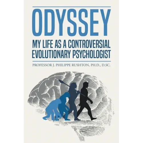 Odyssey: My Life as a Controversial Evolutionary Psychologist