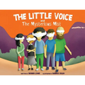 The Little Voice & The Mysterious Mist: Helping Kids Face Big Feelings and Worries through Mindfulness with Kindness - Soft Premium Ed.