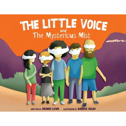 The Little Voice & The Mysterious Mist: Helping Kids Face Big Feelings and Worries through Mindfulness with Kindness - Soft Premium Ed.