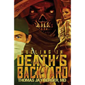 Dueling in Death's Backyard