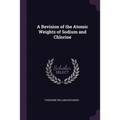 A Revision of the Atomic Weights of Sodium and Chlorine