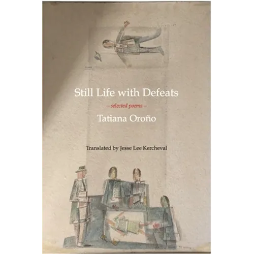 Still Life with Defeats: Selected Poems