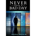 New Have A Bad Day, A Guide To A Lifestyle of Leadership