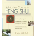 A Master Course in Feng-Shui
