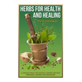 Herbs For Health and Healing