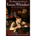 Apprenticeship of Lucas Whitaker
