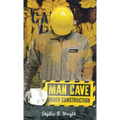 Man Cave Under Construction: Counting the Cost