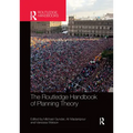 The Routledge Handbook of Planning Theory