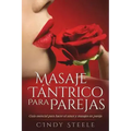 Masaje tántrico para parejas: Guía esencial para hacer el amor y masajes en pareja