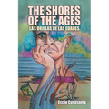 The Shores of the Ages: Las Orillas De Las Edades