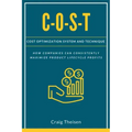 C-O-S-T: Cost Optimization System and Technique