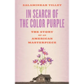 In Search of the Color Purple: The Story of an American Masterpiece