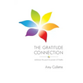 The Gratitude Connection: Embrace the positive power of thanks
