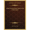 Arthur Edward Waite's Quest of the Golden Stairs