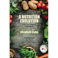 A Nutrition Evolution: The Revolution Continues