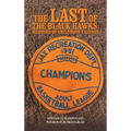 The Last of the Black Hawks: Memoirs of Childhood Friends