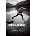 From Here to Maturity: Overcoming the Juvenilization of American Christianity