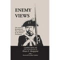 Enemy Views: The American Revolutionary War as Recorded by the Hessian Participants