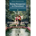 Being Hungarian in Cleveland: Maintaining Language, Culture, and Traditions