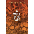 A Wolf by the Ears
